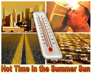 Collage of city views with the headline behind a soaring thermometer, reading " Hot Time in the Summer Sun