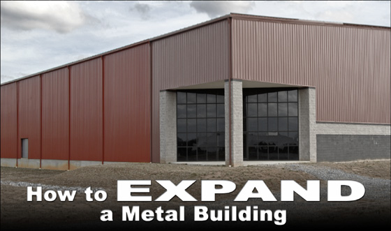 How to Expand a Metal Building | Metal Building Extensions